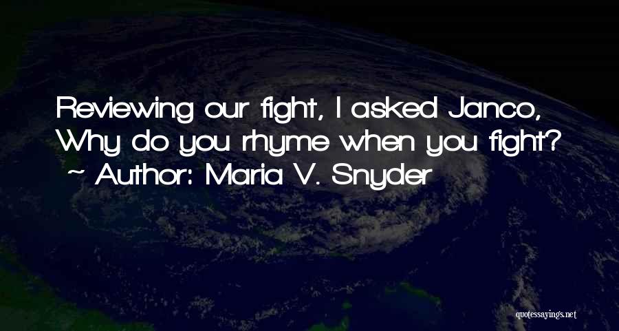 Maria Snyder Quotes By Maria V. Snyder