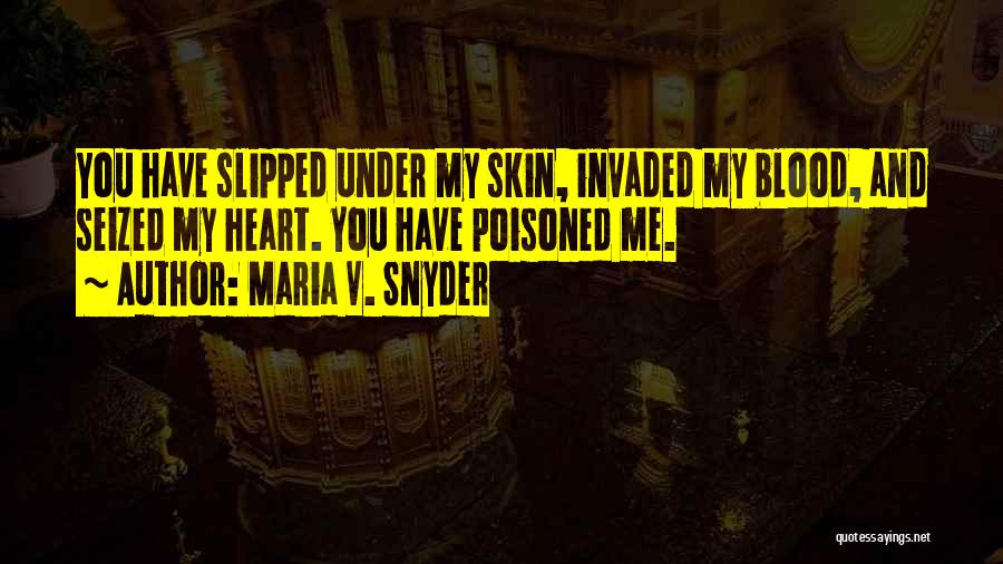 Maria Snyder Quotes By Maria V. Snyder