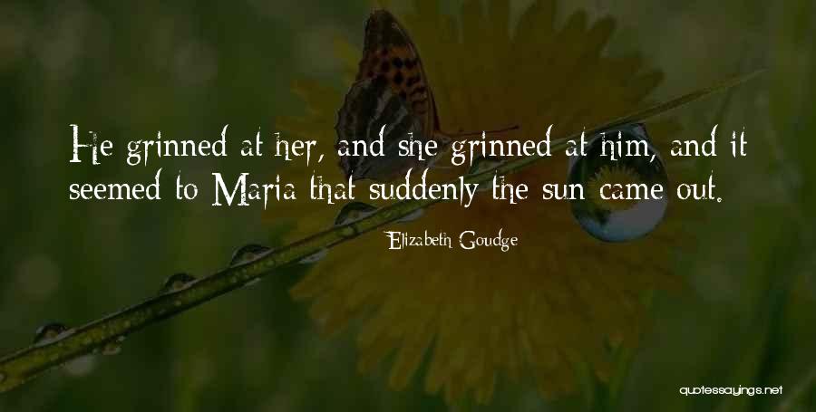 Maria Sun Quotes By Elizabeth Goudge Maria Sun Quotes By Elizabeth Goudge