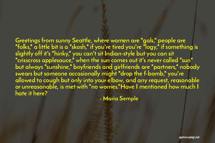 Maria Sun Quotes By Maria Semple Maria Sun Quotes By Maria Semple
