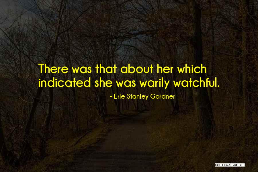 Maria Thereses Dog Quotes By Erle Stanley Gardner Maria Thereses Dog Quotes By Erle Stanley Gardner