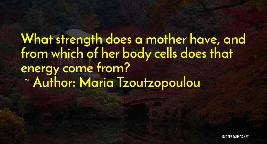 Maria Tzoutzopoulou Quotes 546396