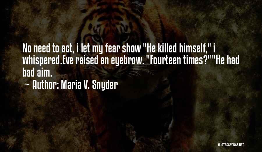 Maria V. Snyder Quotes 1516436