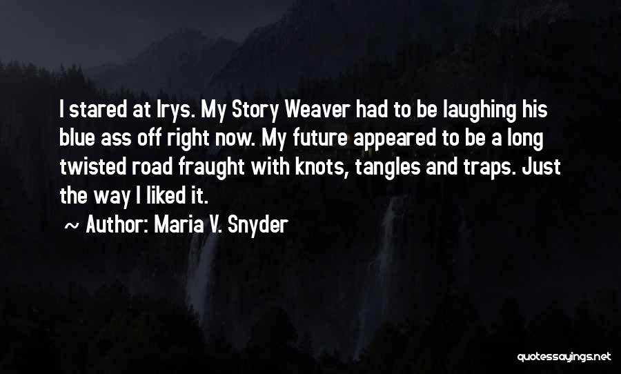 Maria V. Snyder Quotes 1673850