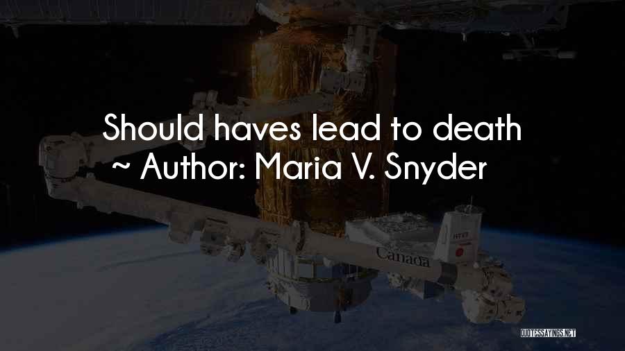 Maria V. Snyder Quotes 2130066