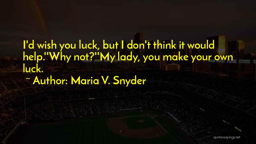 Maria V. Snyder Quotes 474159