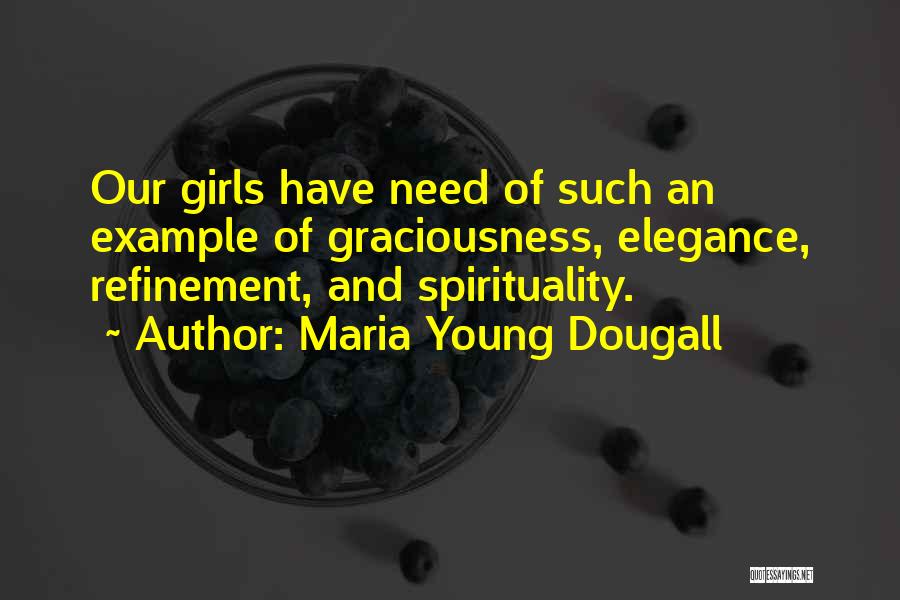 Maria Young Dougall Quotes 1212757