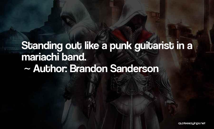 Mariachi Band Quotes By Brandon Sanderson