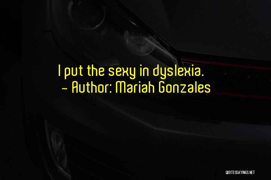 Mariah Gonzales Quotes 163775