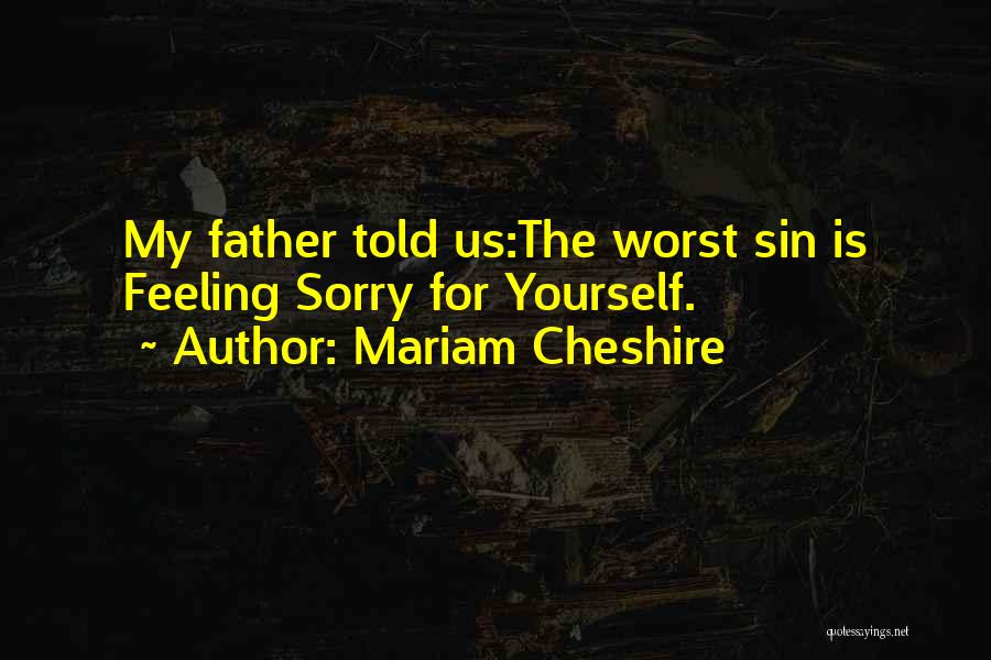 Mariam Cheshire Quotes 610807