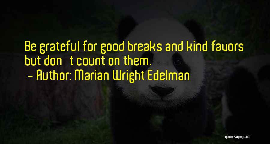 Marian Edelman Wright Quotes By Marian Wright Edelman