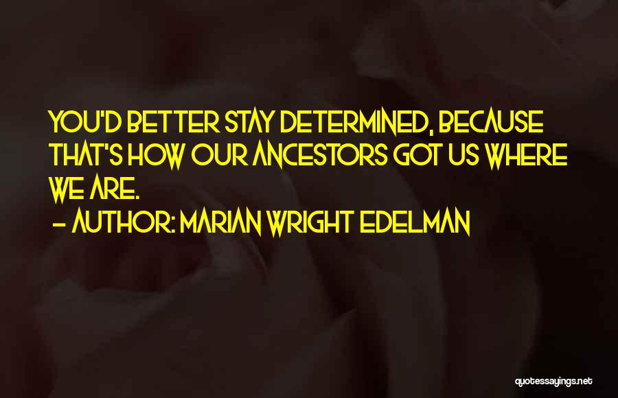 Marian Edelman Wright Quotes By Marian Wright Edelman