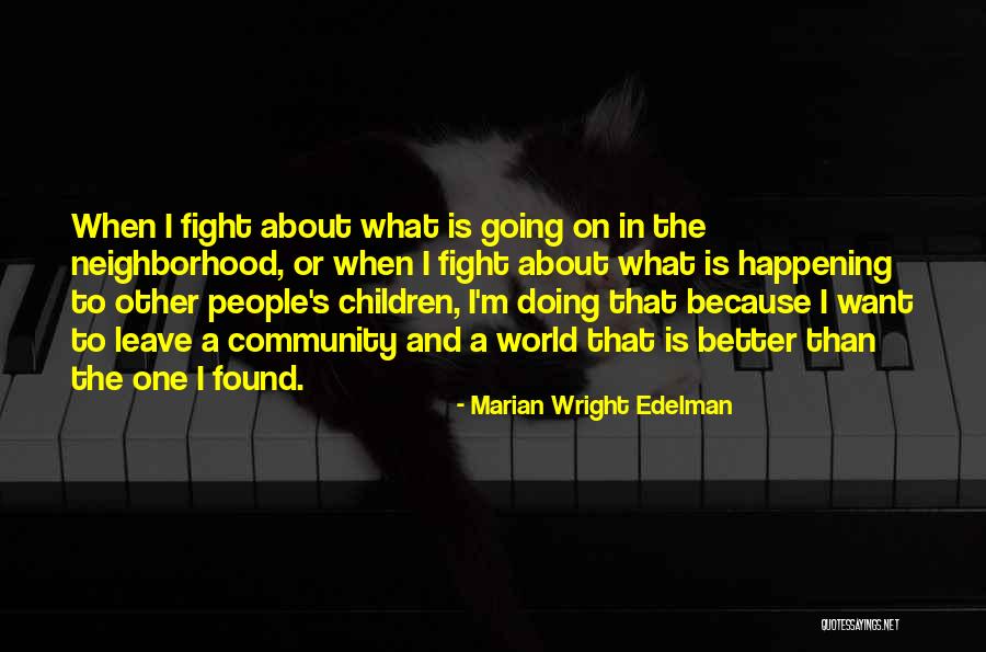 Marian Edelman Wright Quotes By Marian Wright Edelman