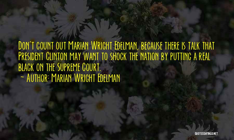 Marian Edelman Wright Quotes By Marian Wright Edelman
