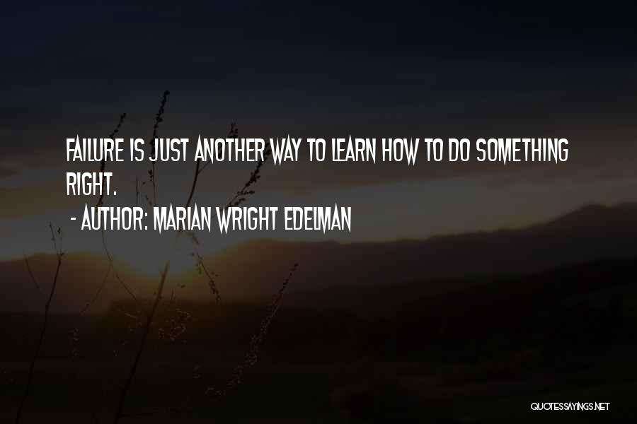 Marian Edelman Wright Quotes By Marian Wright Edelman