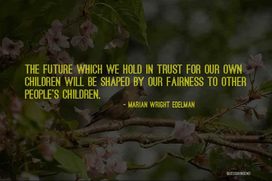 Marian Edelman Wright Quotes By Marian Wright Edelman