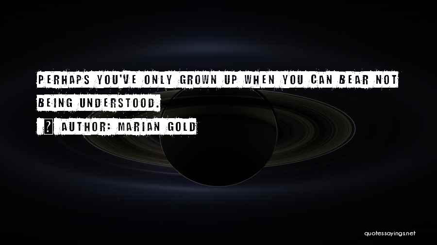 Marian Gold Quotes 925014