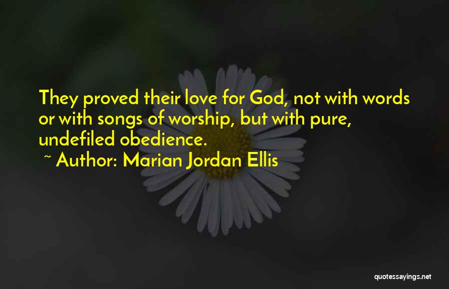 Marian Jordan Ellis Quotes 531746