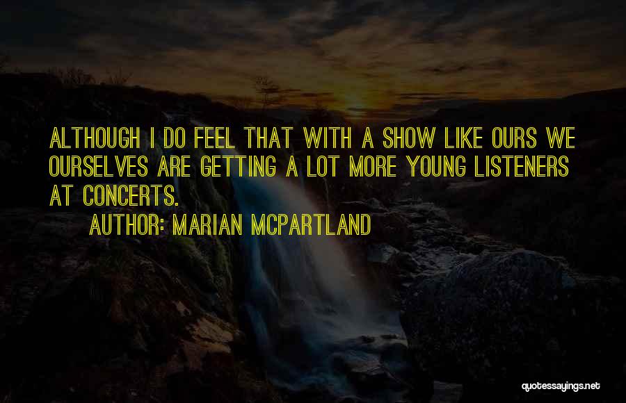 Marian McPartland Quotes 2136164