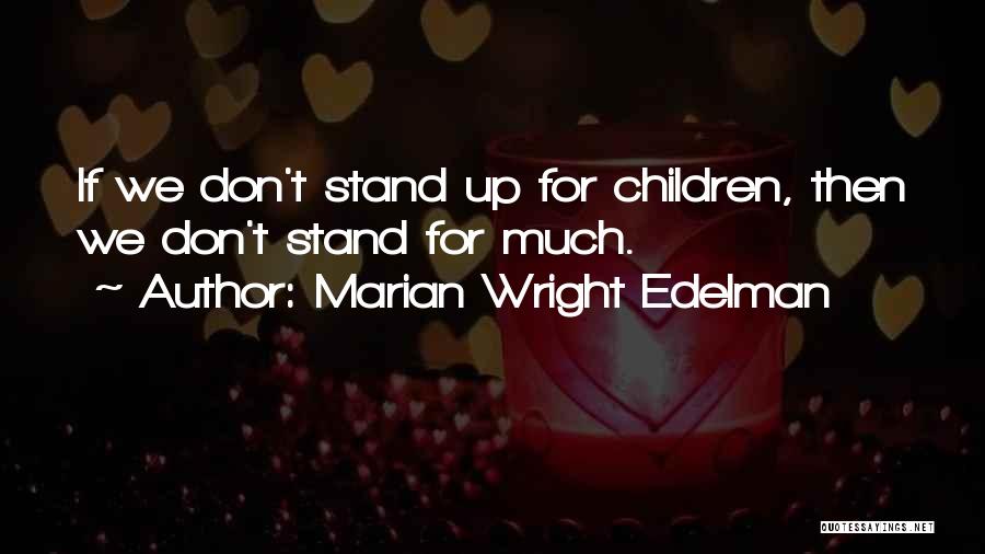 Marian Wright Edelman Quotes 1566441