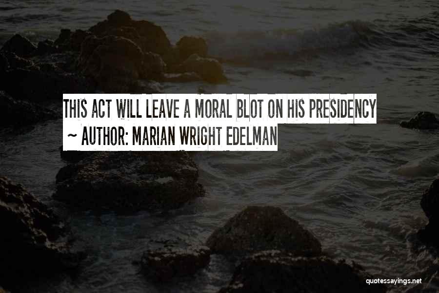 Marian Wright Edelman Quotes 1632049