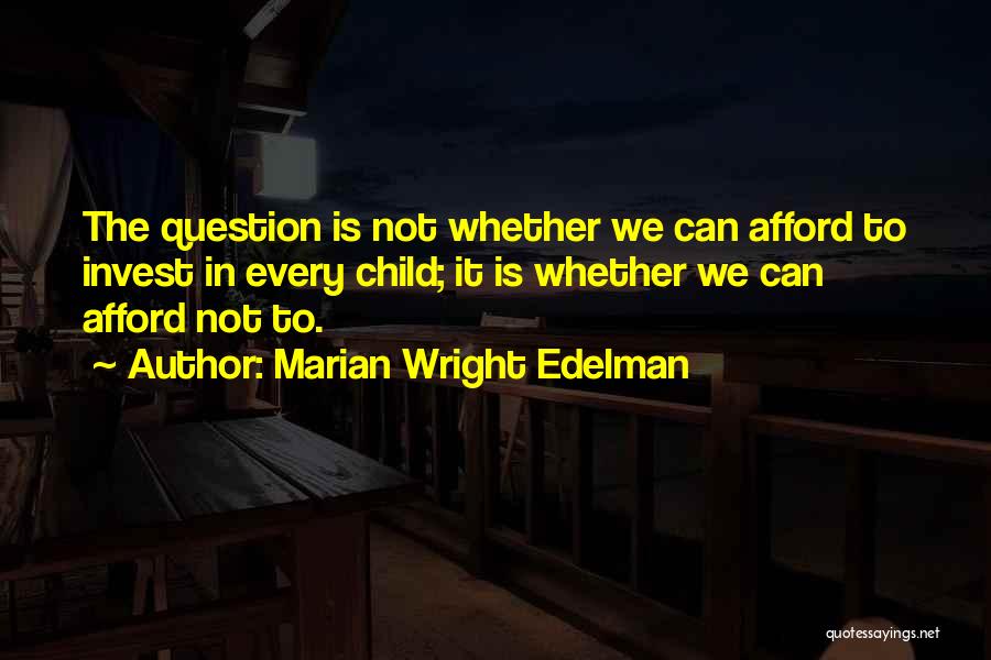 Marian Wright Edelman Quotes 2061648