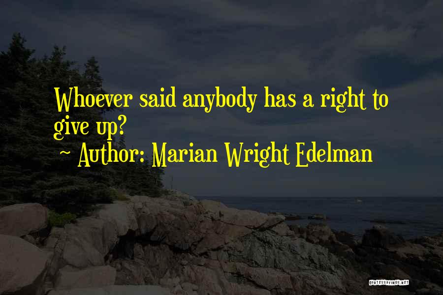 Marian Wright Edelman Quotes 268848