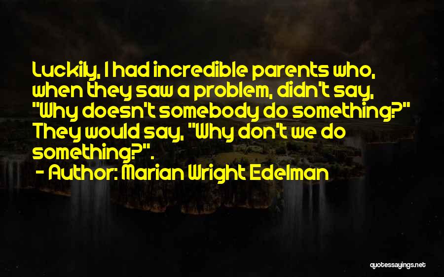 Marian Wright Edelman Quotes 713004