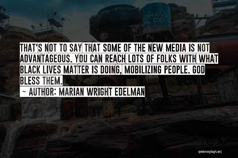 Marian Wright Edelman Quotes 879715