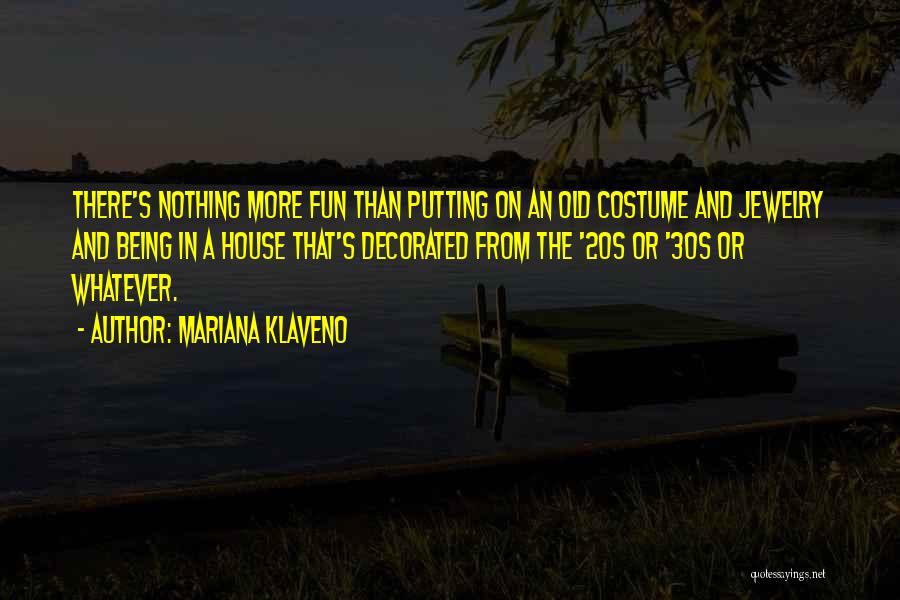 Mariana Klaveno Quotes 1921504