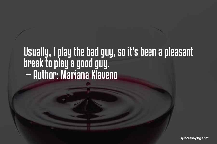 Mariana Klaveno Quotes 759583