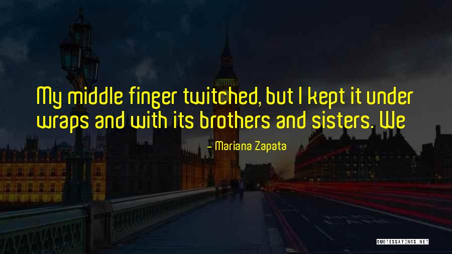 Mariana Zapata Quotes 1091929 Mariana Zapata Quotes 1091929