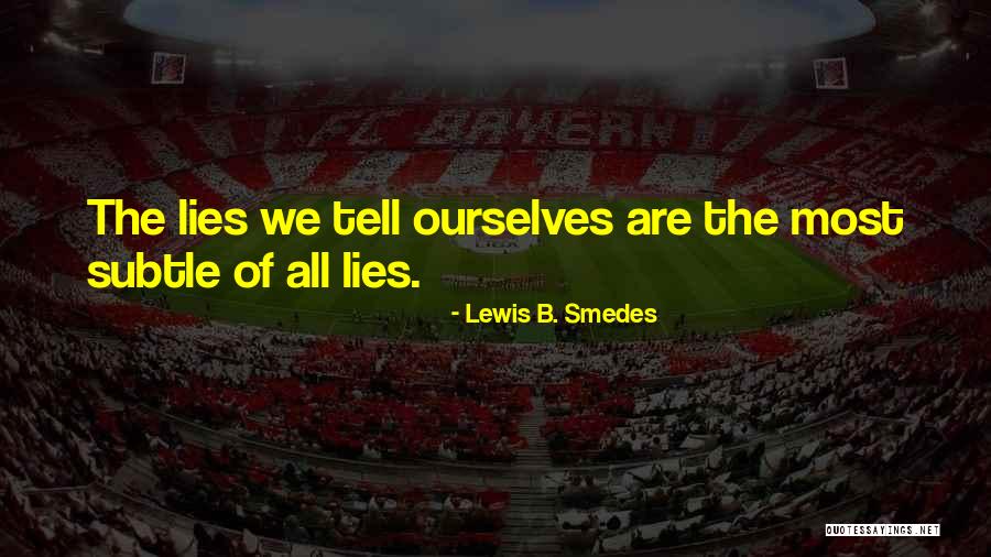 Mariangela Dabbraccio Quotes By Lewis B. Smedes