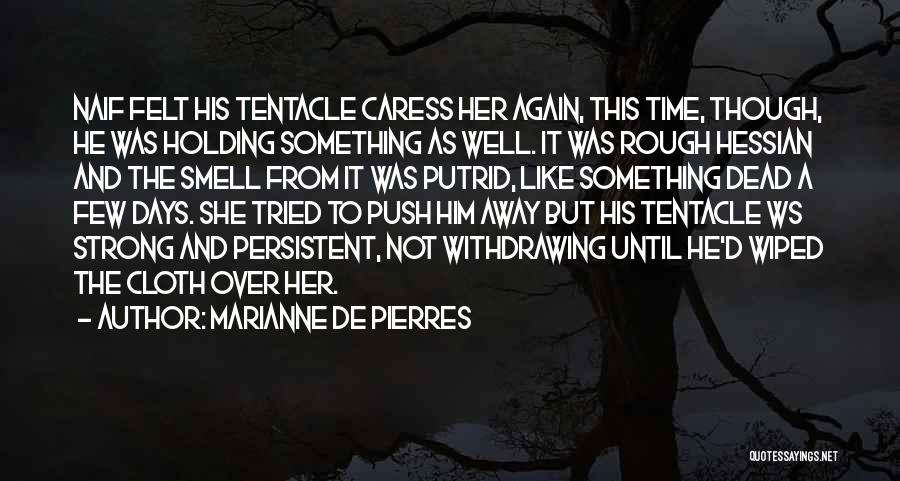 Marianne De Pierres Quotes 963197