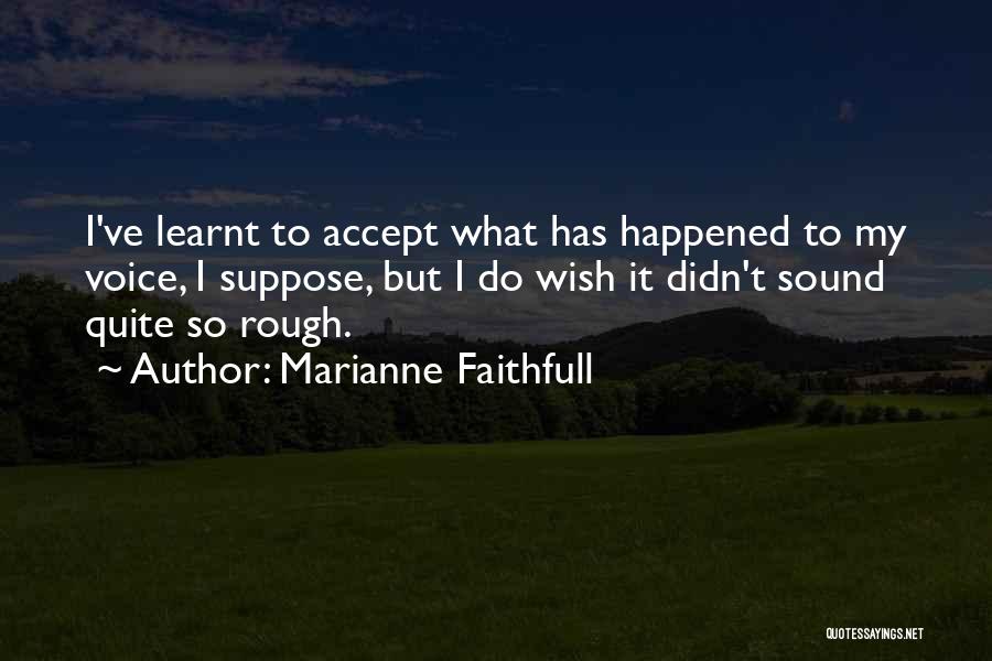 Marianne Faithfull Quotes 1654173