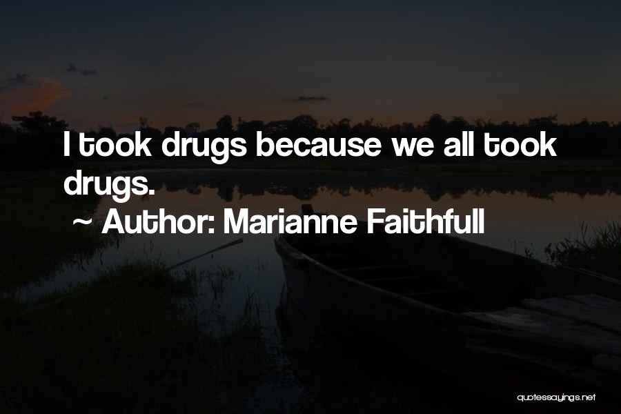 Marianne Faithfull Quotes 173135