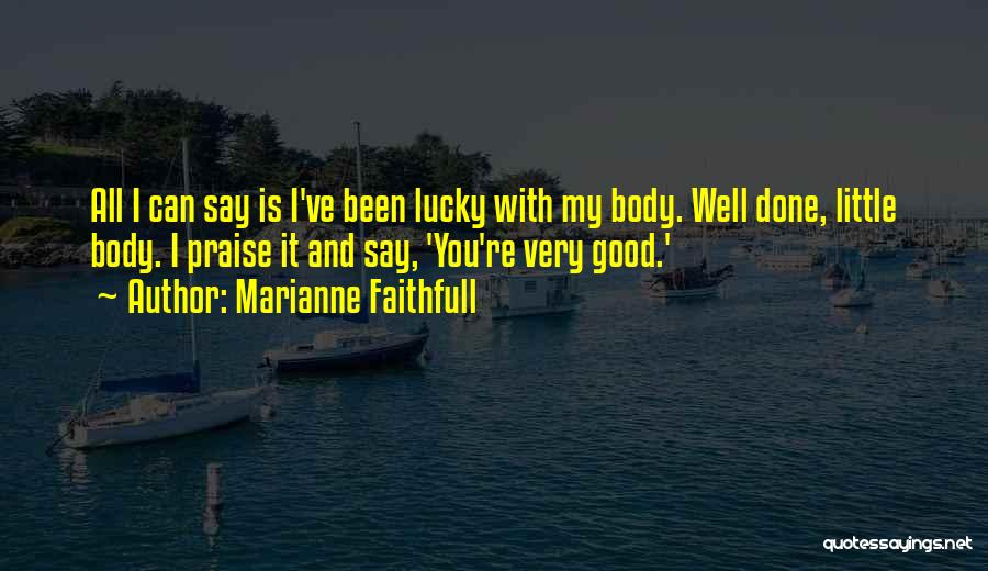 Marianne Faithfull Quotes 435076