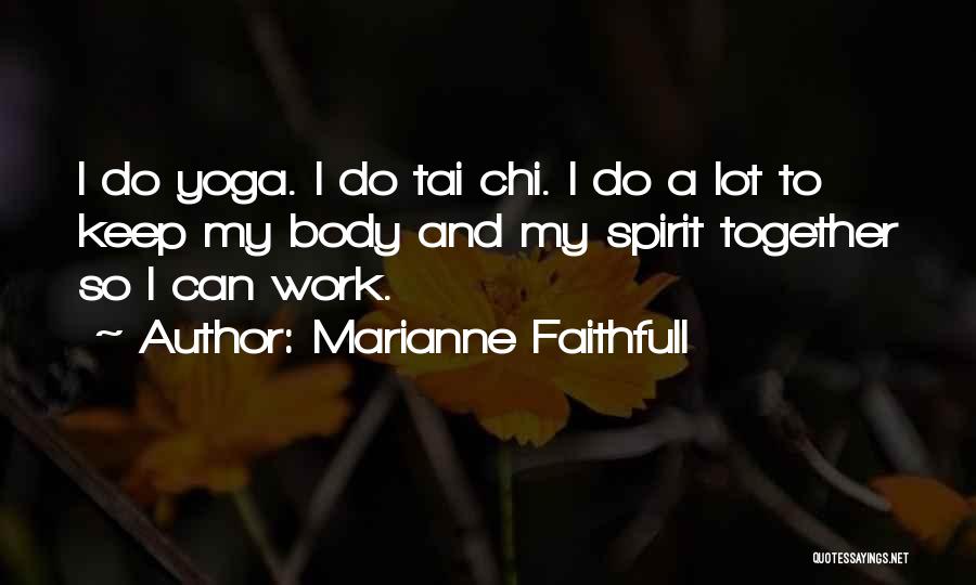 Marianne Faithfull Quotes 512509