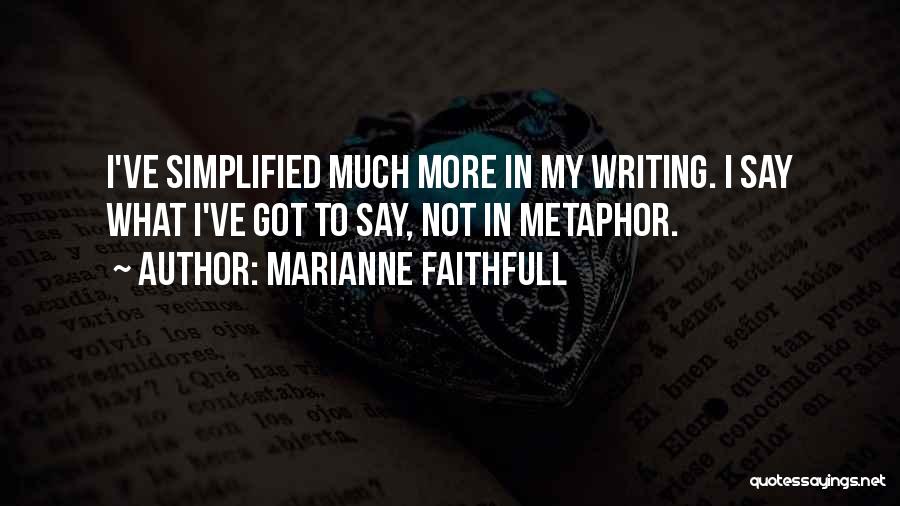 Marianne Faithfull Quotes 687295