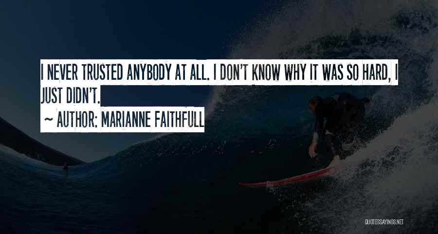 Marianne Faithfull Quotes 699657