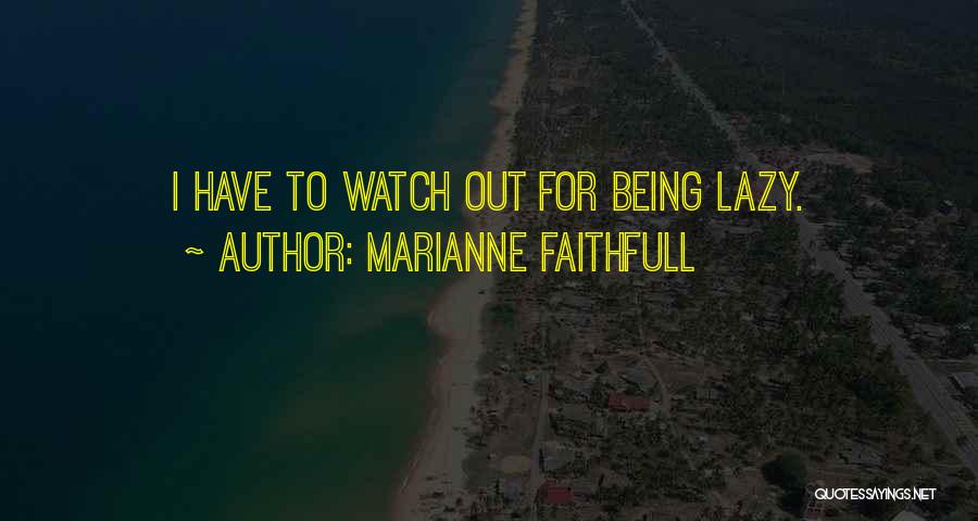 Marianne Faithfull Quotes 729662