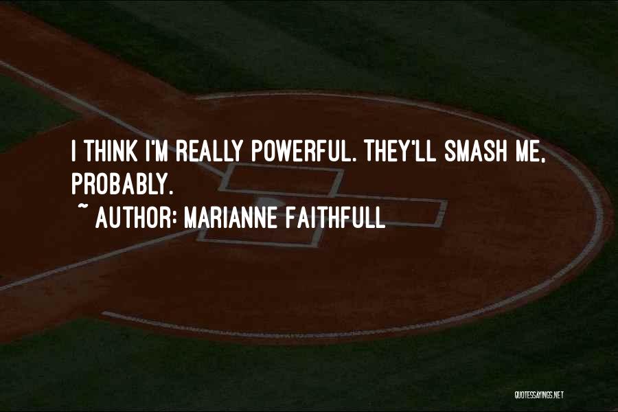 Marianne Faithfull Quotes 917035
