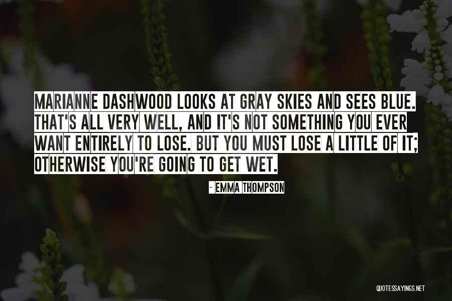 Marianne In Sense And Sensibility Quotes By Emma Thompson Marianne In Sense And Sensibility Quotes By Emma Thompson