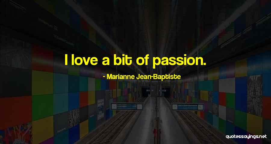 Marianne Jean-Baptiste Quotes 116635