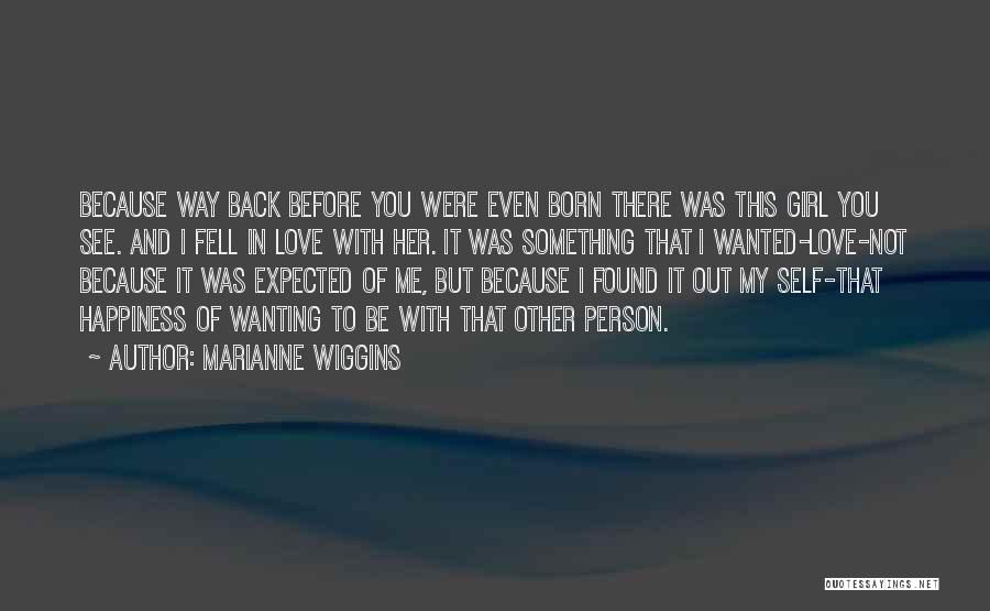 Marianne Wiggins Quotes 102328