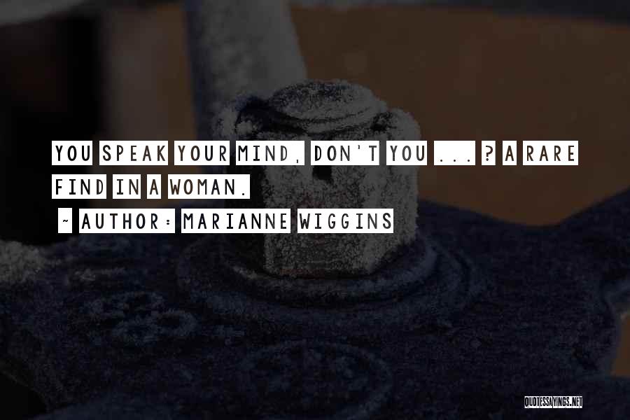 Marianne Wiggins Quotes 398376