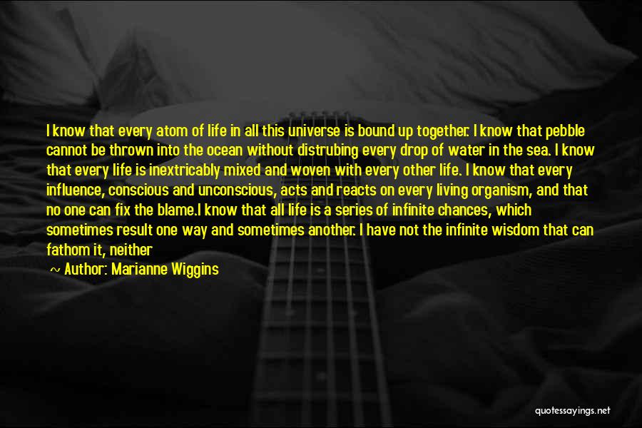 Marianne Wiggins Quotes 408011