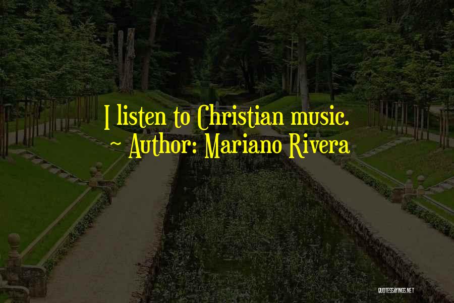 Mariano Que Quotes By Mariano Rivera