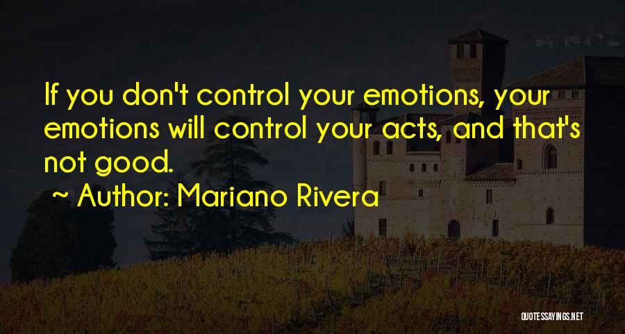Mariano Que Quotes By Mariano Rivera