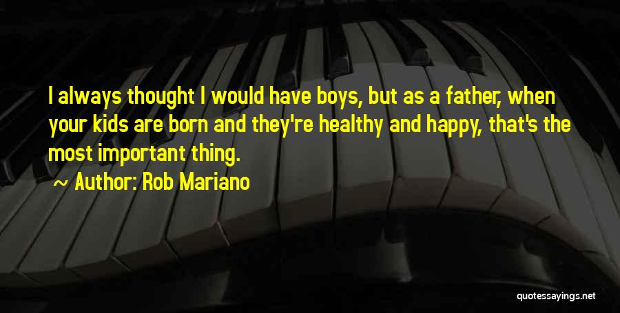 Mariano Que Quotes By Rob Mariano